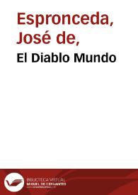 El Diablo Mundo / José de Espronceda | Biblioteca Virtual Miguel de Cervantes