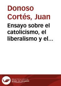 Portada:Ensayo sobre el catolicismo, el liberalismo y el socialismo / Juan Donoso Cortés; edición preparada por José Vila Selma