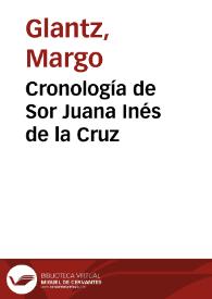 Portada:Cronología de Sor Juana Inés de la Cruz / Margo Glantz ; colaboración de Aurora González Roldán
