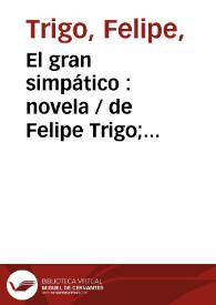 Portada:El gran simpático : novela / de Felipe Trigo; ilustraciones de A. Lozano