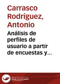Portada:Análisis de perfiles de usuario a partir de encuestas y datos de tráfico / Antonio Carrasco Rodríguez