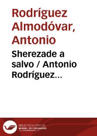 Portada:Sherezade a salvo / Antonio Rodríguez Almodóvar
