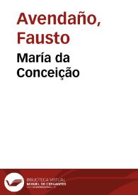 María da Conceição / Fausto Avendaño | Biblioteca Virtual Miguel de Cervantes