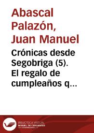 Portada:Crónicas desde Segobriga (05). El regalo de cumpleaños que nos hizo Augusto / Juan Manuel Abascal Palazón
