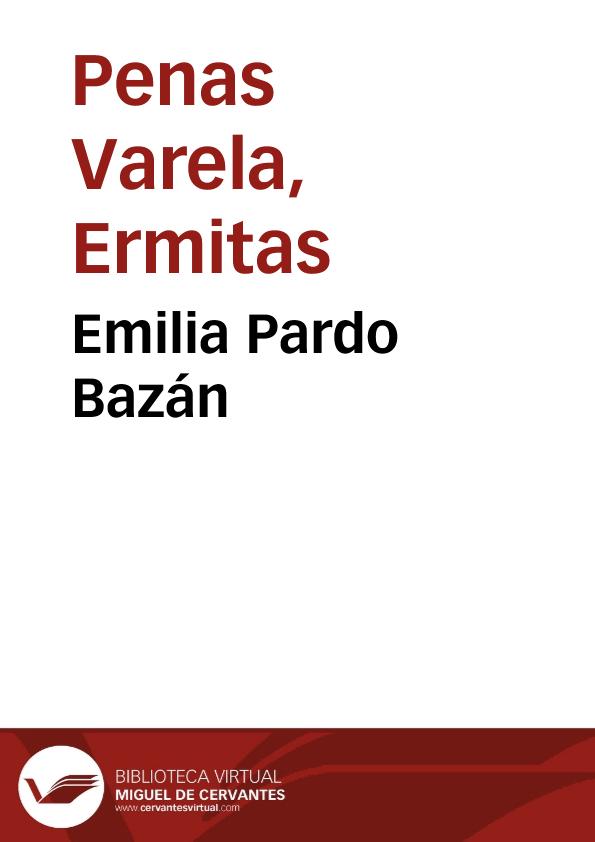 Emilia Pardo Bazán / Ermitas Penas | Biblioteca Virtual Miguel de Cervantes