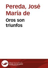 Oros son triunfos / José María de Pereda | Biblioteca Virtual Miguel de Cervantes