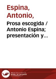 Portada:Prosa escogida / Antonio Espina; presentación y selección de Gloria Rey Faraldos