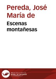 Portada:Escenas montañesas / José María de Pereda