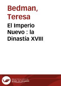 Portada:El Imperio Nuevo : la Dinastía XVIII / Teresa Bedman