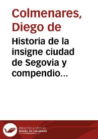 Portada:Historia de la insigne ciudad de Segovia y compendio de las historias de Castilla / Diego de Colmenares