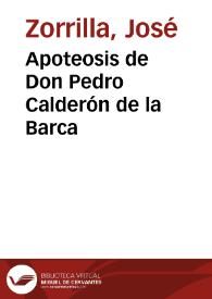 Apoteosis de Don Pedro Calderón de la Barca / José Zorrilla