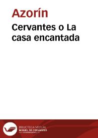 Portada:Cervantes o La casa encantada / Azorín