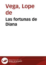Las fortunas de Diana / Lope de Vega