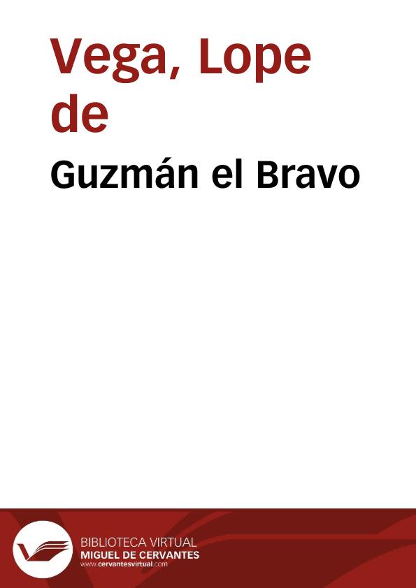 Guzmán el Bravo / Lope de Vega | Biblioteca Virtual Miguel de Cervantes