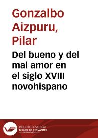 Portada:Del bueno y del mal amor en el siglo XVIII novohispano / Pilar Gonzalbo Aizpuru