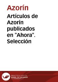 Más información sobre Artículos de Azorín publicados en "Ahora". Selección