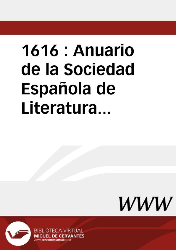 1616 : Anuario de la Sociedad Española de Literatura General y Comparada / Sociedad Española de Literatura General y Comparada (Madrid) | Biblioteca Virtual Miguel de Cervantes