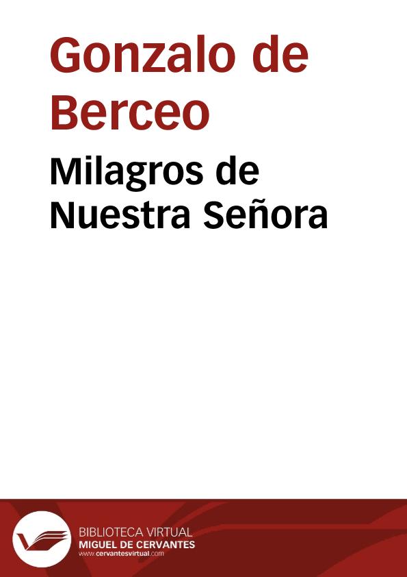 Milagros de Nuestra Señora / Gonzalo de Berceo | Biblioteca Virtual Miguel de Cervantes