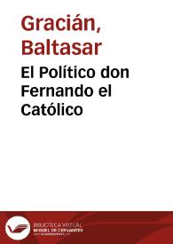 Más información sobre El Político don Fernando el Católico / Baltasar Gracián
