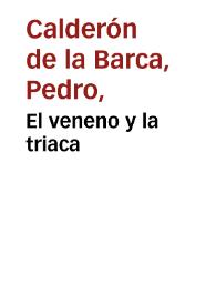 Portada:El veneno y la triaca / Pedro Calderón de la Barca