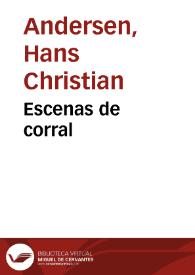 Portada:Escenas de corral / por Andersen; traducción castellana de Leopoldo García-Ramón