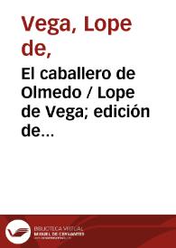 Portada:El caballero de Olmedo / Lope de Vega; edición de Francisco Rico