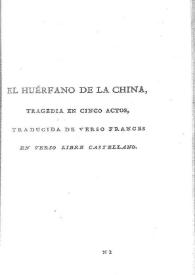 El huérfano de la China : tragedia en cinco actos / Tomás de Iriarte | Biblioteca Virtual Miguel de Cervantes