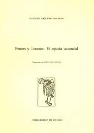 Portada:Pintura y literatura : El espacio secuencial / Mariano Baquero Goyanes