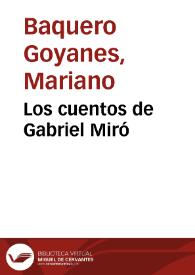 Los cuentos de Gabriel Miró  / Mariano Baquero Goyanes | Biblioteca Virtual Miguel de Cervantes