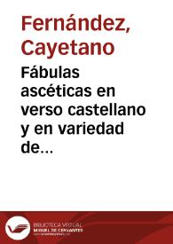 Portada:Fábulas ascéticas en verso castellano y en variedad de metros / Cayetano Fernández