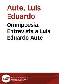 Portada:Omnipoesía. Entrevista a Luis Eduardo Aute / Luis Eduardo Aute