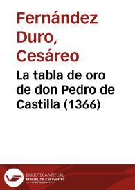 Portada:La tabla de oro de don Pedro de Castilla (1366) / Cesáreo Fernández-Duro