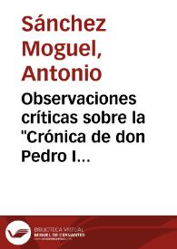 Portada:Observaciones críticas sobre la \"Crónica de don Pedro I de Portugal\" / Antonio Sánchez Moguel