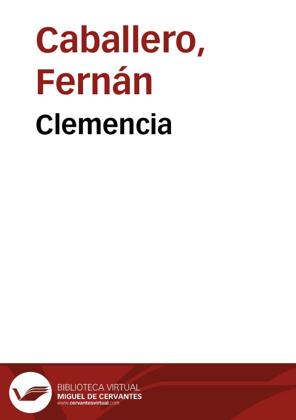 Clemencia / Fernán Caballero | Biblioteca Virtual Miguel de Cervantes