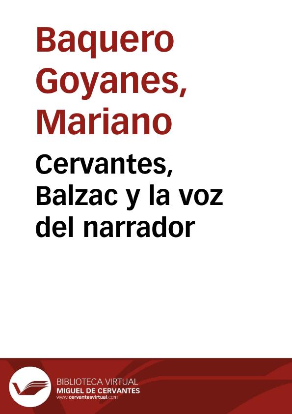 Cervantes, Balzac y la voz del narrador / Mariano Baquero Goyanes | Biblioteca Virtual Miguel de Cervantes