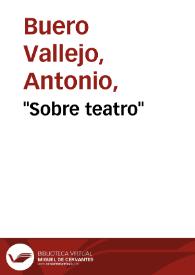 Portada:\"Sobre teatro\" / Antonio Buero Vallejo