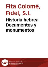 Historia hebrea. Documentos y monumentos / Fidel Fita | Biblioteca Virtual Miguel de Cervantes