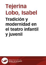 Portada:Tradición y modernidad en el teatro infantil y juvenil / por Isabel Tejerina Lobo