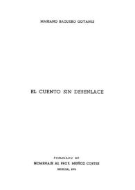 Portada:El cuento sin desenlace / Mariano Baquero Goyanes