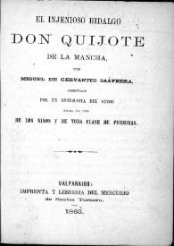 Portada:El ingenioso hidalgo Don Quijote de la Mancha / por Miguel de Cervantes Saavedra; abreviado por un entusiasta del autor para el uso de los niños y de toda clase de personas