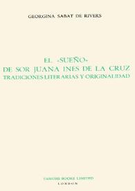 Portada:El \"Sueño\" de Sor Juana Inés de la Cruz : tradiciones literarias y originalidad / Georgina Sabat de Rivers