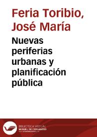 Portada:Nuevas periferias urbanas y planificación pública / José María Feria Toribio