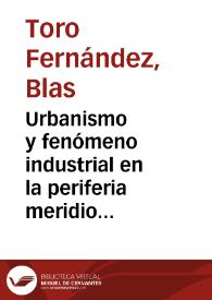 Portada:Urbanismo y fenómeno industrial en la periferia meridional de Zafra (Badajoz) entre 1883 y 1983 / BlasToro Fernández