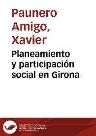 Portada:Planeamiento y participación social en Girona / Xavier Paunero; Xavier Canosa