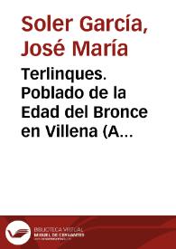Portada:Terlinques. Poblado de la Edad del Bronce en Villena (Alicante) / José María Soler García; Eduardo Fernández-Moscoso