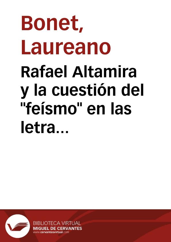 Rafael Altamira y la cuestión del "feísmo" en las letras realistas / Laureno Bonet | Biblioteca Virtual Miguel de Cervantes
