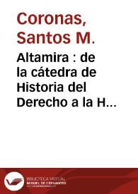 Portada:Altamira : de la cátedra de Historia del Derecho a la Historia de las Instituciones Políticas y Civiles de América / Santos M. Coronas