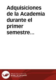 Adquisiciones de la Academia durante el primer semestre del año 1890 | Biblioteca Virtual Miguel de Cervantes