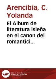 Portada:El Álbum de literatura isleña en el canon del romanticismo en Canarias / C.Yolanda Arencibia