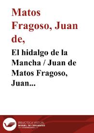 Portada:El hidalgo de la Mancha / Juan de Matos Fragoso, Juan Bautista Diamante, Juan Vélez de Guevara